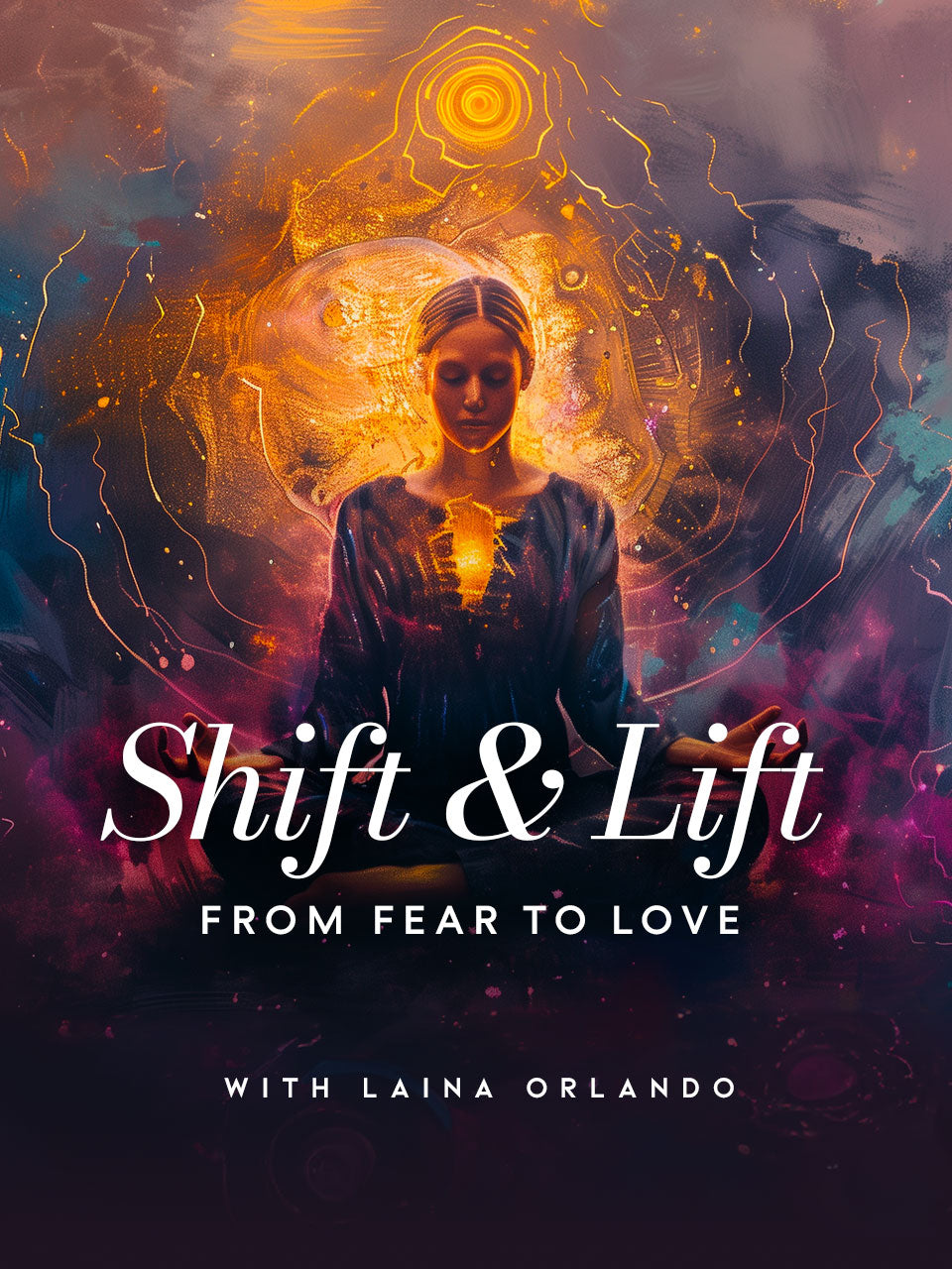 Shift & Lift: From Fear To Love